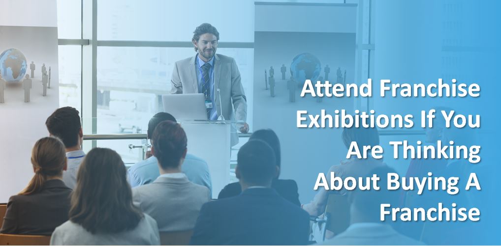 Attend Franchise Exhibitions